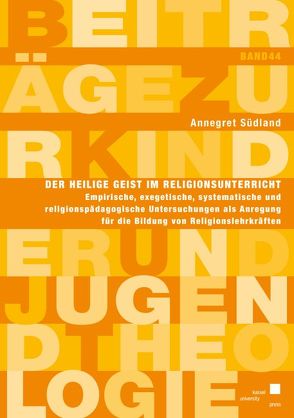 Der Heilige Geist im Religionsunterricht von Südland,  Annegret