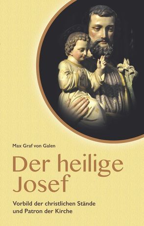 Der heilige Josef von Graf von Galen,  Max