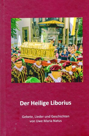 Der Heilige Liborius von Natus,  Uwe Maria