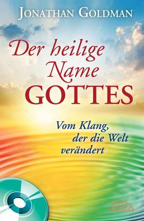 Der heilige Name Gottes von Braden,  Gregg, Goldman,  Jonathan