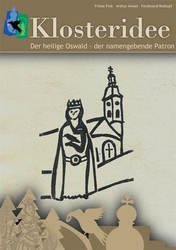 Der heilige Oswald – der namengebende Patron