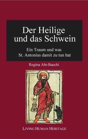 Der Heilige und das Schwein. von Abt-Baechi,  Regina