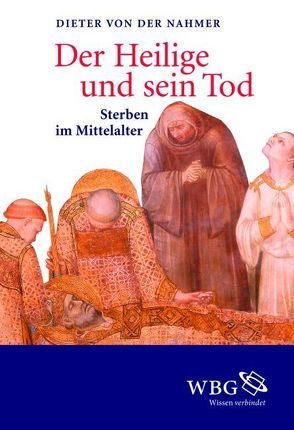 Der Heilige und sein Tod von Nahmer,  Dieter von der