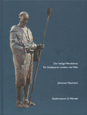 Der heilige Wendelinus von Naumann,  Johannes