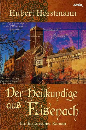 DER HEILKUNDIGE AUS EISENACH von Dörge,  Christian, Horstmann,  Hubert