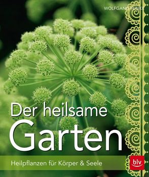 Der heilsame Garten von Funke,  Wolfgang