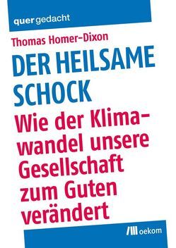 Der heilsame Schock von Homer-Dixon,  Thomas