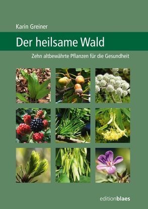 Der heilsame Wald von Greiner,  Karin