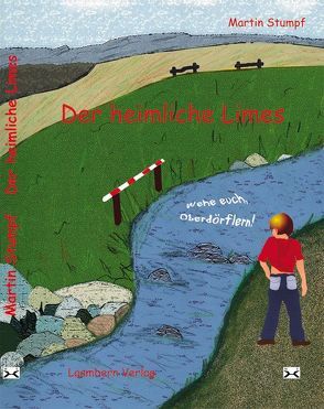 Der heimliche Limes von Stumpf,  Martin