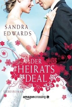 Der Heiratsdeal von Edwards,  Sandra, Oks,  Alexandra