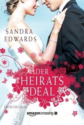 Der Heiratsdeal von Edwards,  Sandra, Oks,  Alexandra