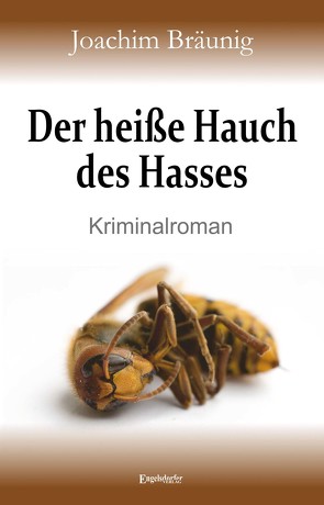 Der heiße Hauch des Hasses von Bräunig,  Joachim