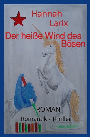 Der heiße Wind des Bösen von Larix,  Hannah