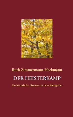 Der Heisterkamp von Zimmermann-Heckmann,  Ruth