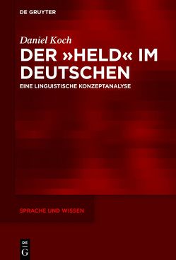 Der »Held« im Deutschen von Koch,  Daniel