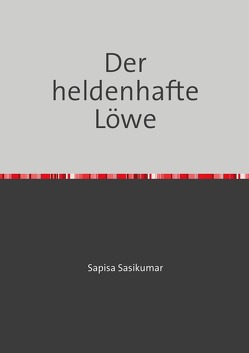 Der heldenhafte Löwe von Sasikumar,  Sapisa