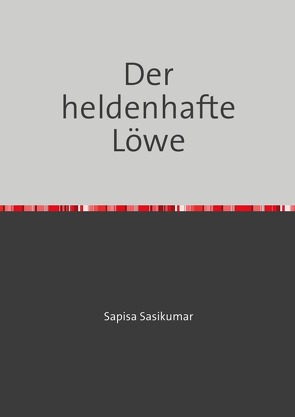 Der heldenhafte Löwe von Sasikumar,  Sapisa