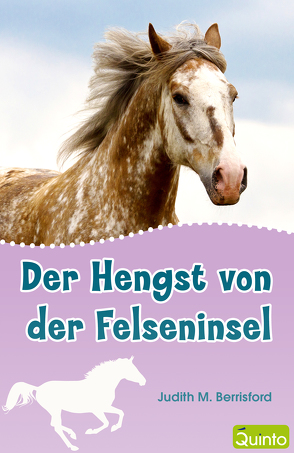 Der Hengst von der Felseninsel von Berrisford,  Judith M.