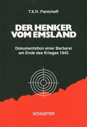 Der Henker vom Emsland von Pantcheff,  T X