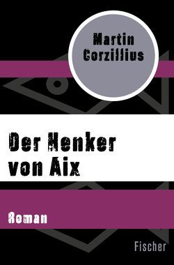 Der Henker von Aix von Corzillius,  Martin