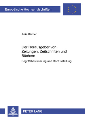 Der Herausgeber von Zeitungen, Zeitschriften und Büchern von Körner,  Julia