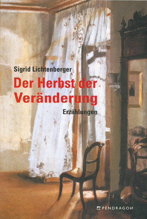 Der Herbst der Veränderung von Lichtenberger,  Sigrid