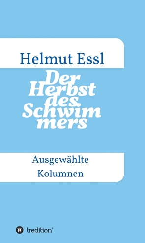 Der Herbst des Schwimmers von Essl,  Helmut