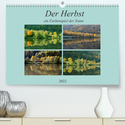 Der Herbst, ein Farbenspiel der Natur. (Premium, hochwertiger DIN A2 Wandkalender 2022, Kunstdruck in Hochglanz) von Rufotos