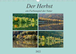 Der Herbst, ein Farbenspiel der Natur. (Wandkalender 2022 DIN A3 quer) von Rufotos