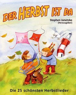 Der Herbst ist da – Die 25 schönsten Herbstlieder von Baumann,  Christa, Bräunling,  Elke, Breuer,  Kati, Franzke,  Hans-Reinhard, Heimeier,  Hermann, Janetzko,  Stephen, Kornfeld,  Thomas, Krenzer,  Rolf, Rau,  Christian, van den Berg,  Carsten