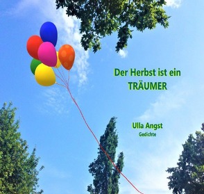 Der Herbst ist ein Träumer von Angst,  Ulla