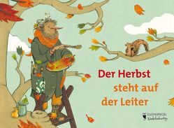 Der Herbst steht auf der Leiter von Hacks,  Peter, Huskamp,  Annika