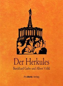 Der Herkules von Garbe,  Burckhard, Völkl,  Albert