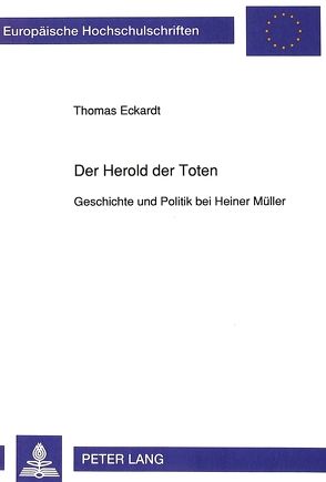 Der Herold der Toten von Eckardt,  Thomas