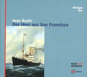 Der Herr aus San Francisco von Bolliger,  Albert, Borowski,  Kay, Bunin,  Iwan, Hagen,  Till