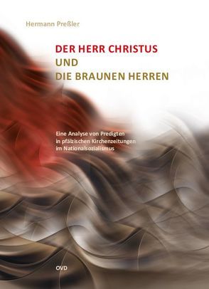 Der Herr Christus und die braunen Herren von Preßler,  Hermann