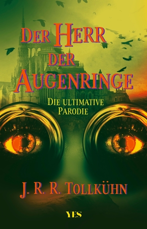 Der Herr der Augenringe von Lampoon,  The Harvard, Limper,  Max, Tollkühn,  J.R.R.