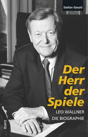 Der Herr der Spiele – Leo Wallner von Geszti,  Stefan