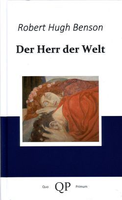 Der Herr der Welt von Benson,  Robert Hugh, Lama,  H M von