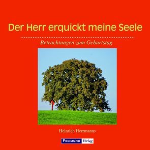 Der Herr erquickt meine Seele von Herrmanns,  Heinrich