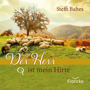 Der Herr ist mein Hirte – Psalm 23 von Baltes,  Steffi