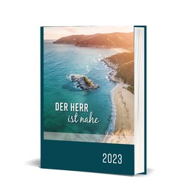 Der Herr ist nahe 2023 – Buchkalender von Christliche Schriftenverbreitung,  e.V.