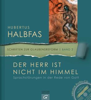 Der Herr ist nicht im Himmel von Halbfas,  Hubertus