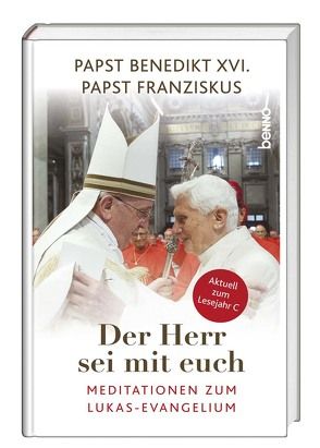 Der Herr sei mit euch von Papst Benedikt XVI., Papst Franziskus