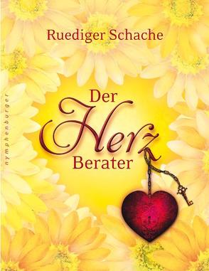 Der Herzberater von Schache,  Ruediger