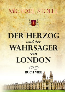 Der Herzog und der Wahrsager von London von Stolle,  Michael