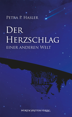 Der Herzschlag einer anderen Welt von Hasler,  Petra P.