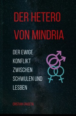 Der Hetero von Mindria von Cruceta,  Cristian