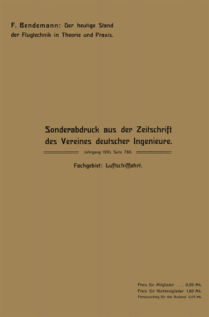 Der heutige Stand der Flugtechnik in Theorie und Praxis. von Bendemann,  Friedrich