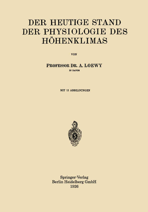 Der Heutige Stand der Physiologie des Höhenklimas von Loewy,  Adolf